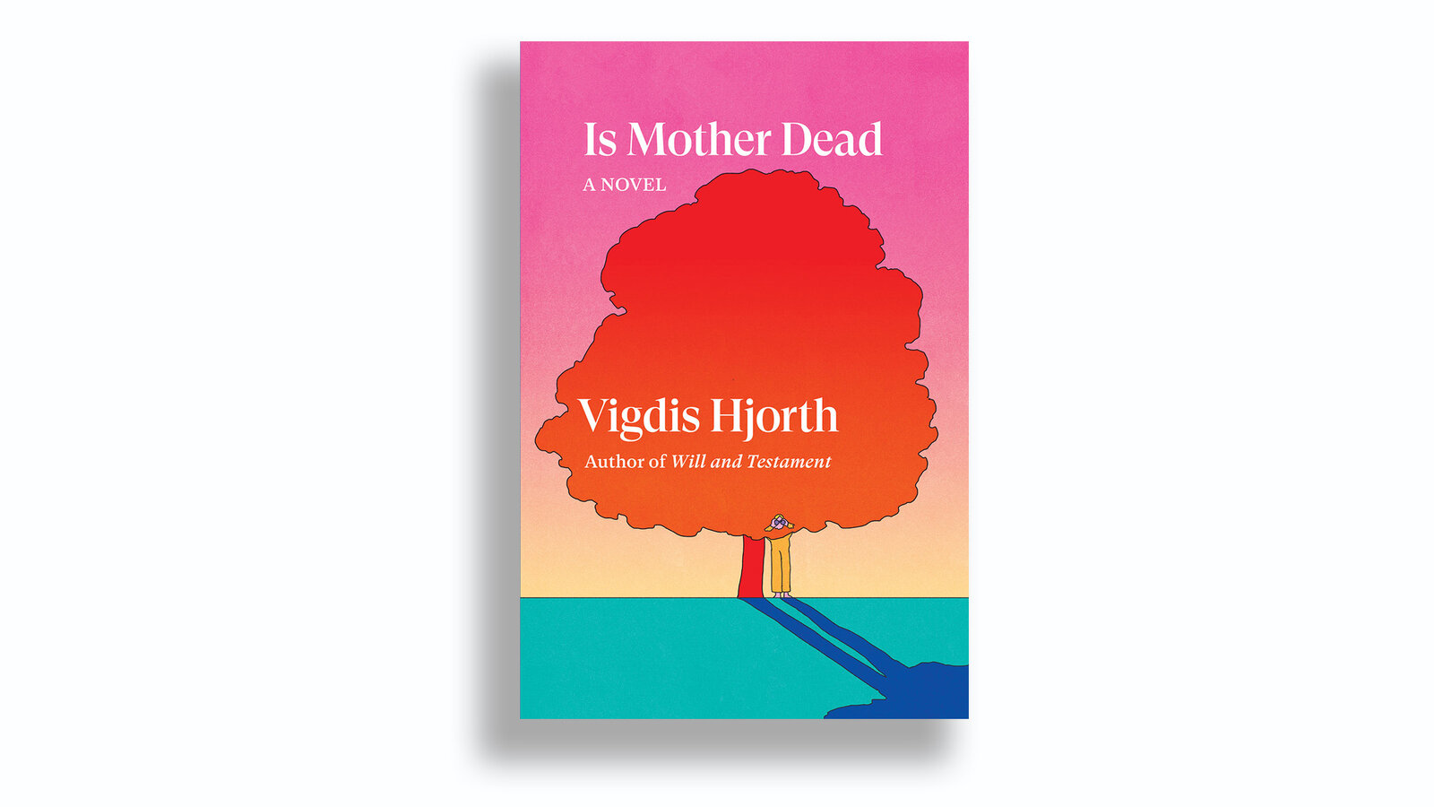 Is Mother Dead by Vigdis Hjorth