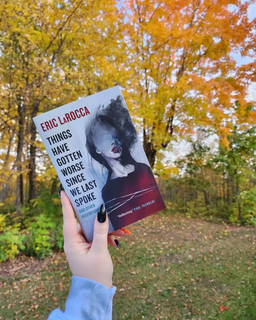 Queer Horror Books: Things Have Gotten Worse Since We Last Spoke by Eric LaRocca