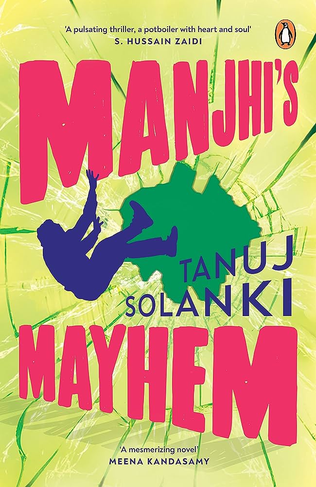 JCB Prize for Literature 2023: Manjhi's Mayhem by Tanuj Solanki