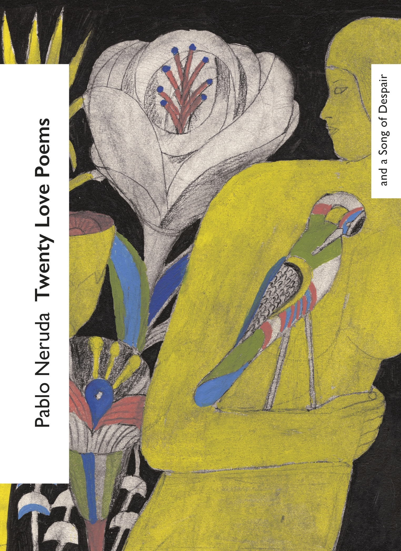 The Best work of Hispanic Authors: Twenty Love Poems and a Song of Despair (Veinte poemas de amor y una canción desesperada)