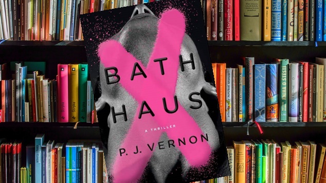 Bath Haus by P.J. Vernon