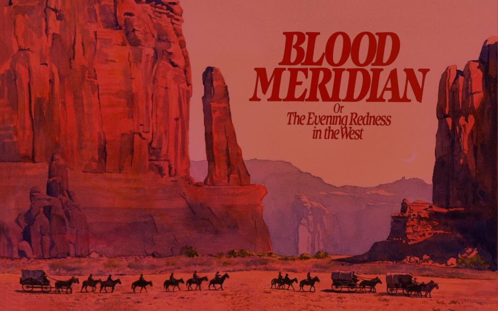 Blood Meridian or The Evening Redness in the West